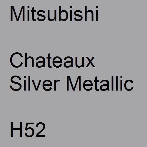 Mitsubishi, Chateaux Silver Metallic, H52.